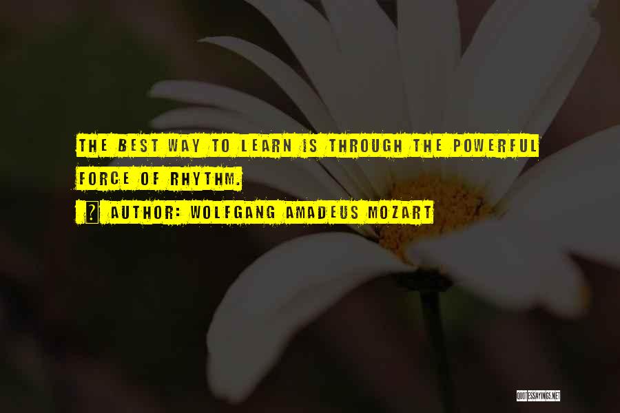 Best Wolfgang Amadeus Mozart Quotes By Wolfgang Amadeus Mozart