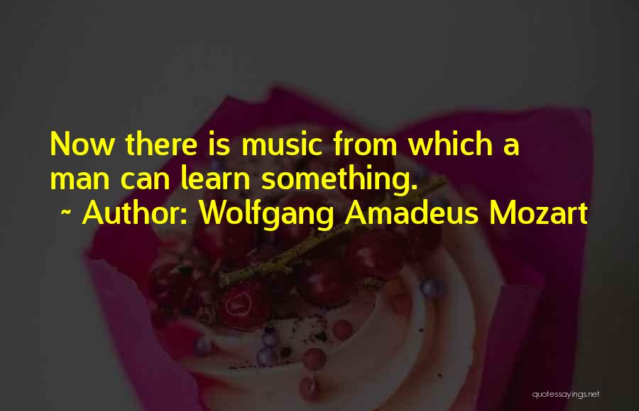 Best Wolfgang Amadeus Mozart Quotes By Wolfgang Amadeus Mozart