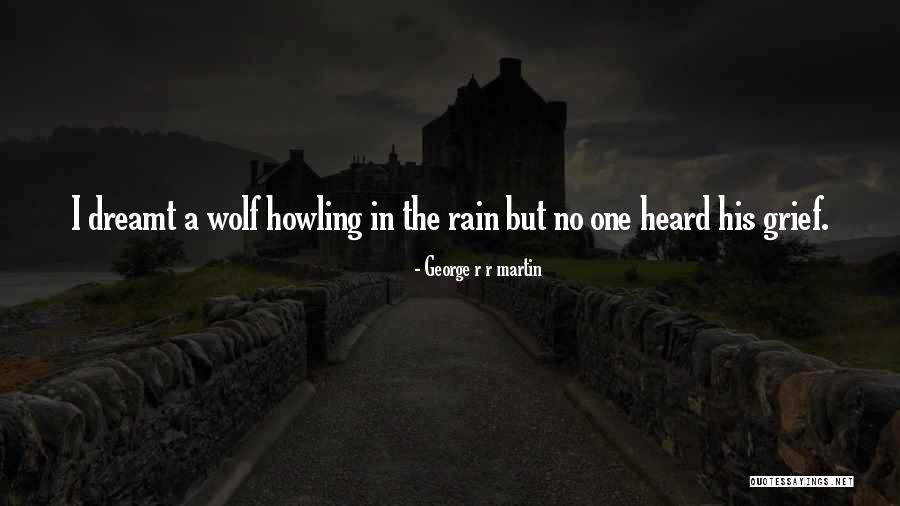 Best Wolf's Rain Quotes By George R R Martin