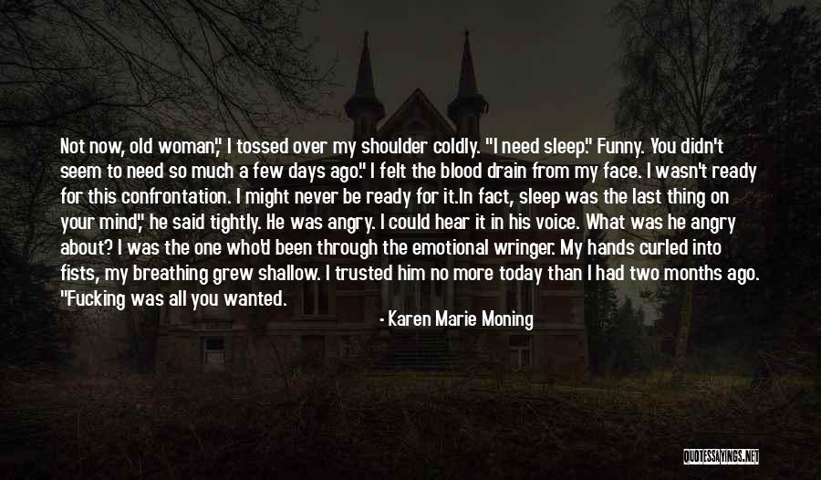 Best Wolfwood Quotes By Karen Marie Moning Best Wolfwood Quotes By Karen Marie Moning