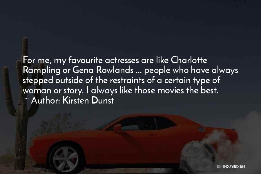 Best Woman For Me Quotes By Kirsten Dunst