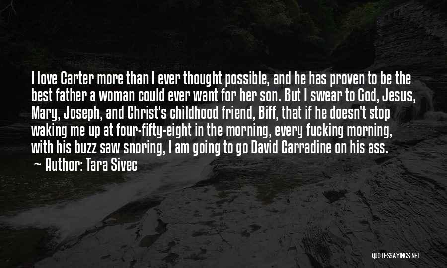 Best Woman For Me Quotes By Tara Sivec