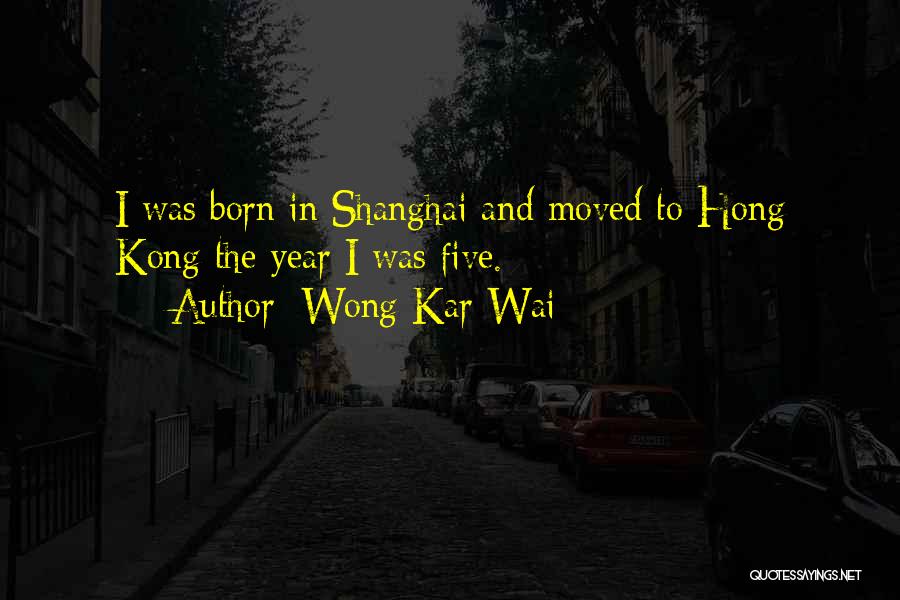 Best Wong Kar Wai Quotes By Wong Kar-Wai