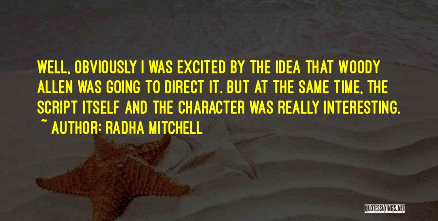 Best Woody Allen Quotes By Radha Mitchell