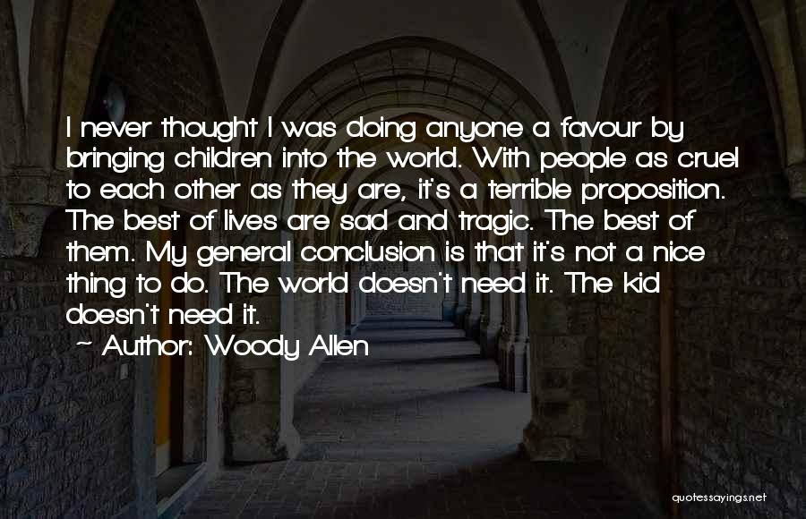 Best Woody Allen Quotes By Woody Allen