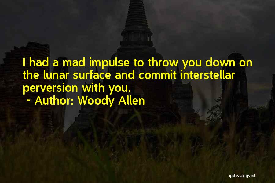 Best Woody Allen Quotes By Woody Allen