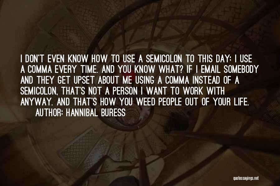 Best Work Email Quotes By Hannibal Buress