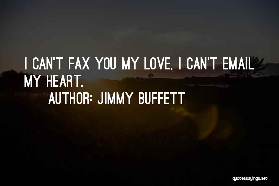 Best Work Email Quotes By Jimmy Buffett
