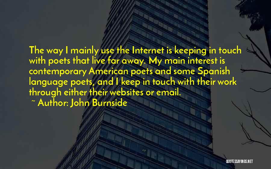 Best Work Email Quotes By John Burnside