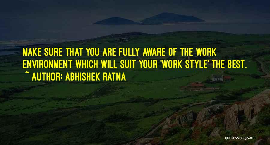 Best Work Environment Quotes By Abhishek Ratna