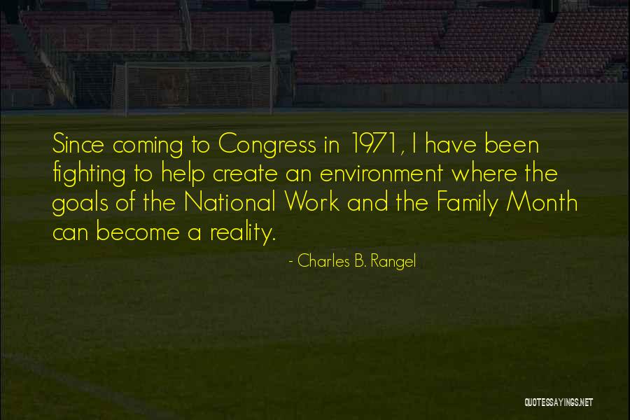 Best Work Environment Quotes By Charles B. Rangel