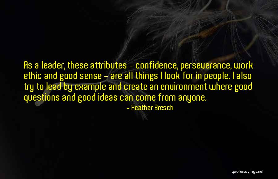 Best Work Environment Quotes By Heather Bresch