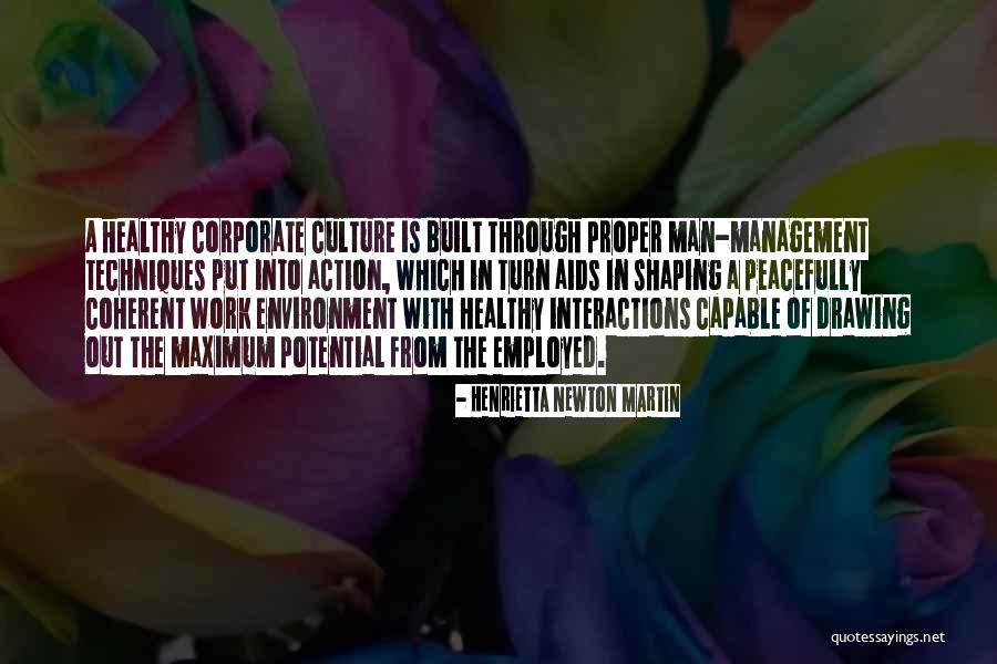 Best Work Environment Quotes By Henrietta Newton Martin