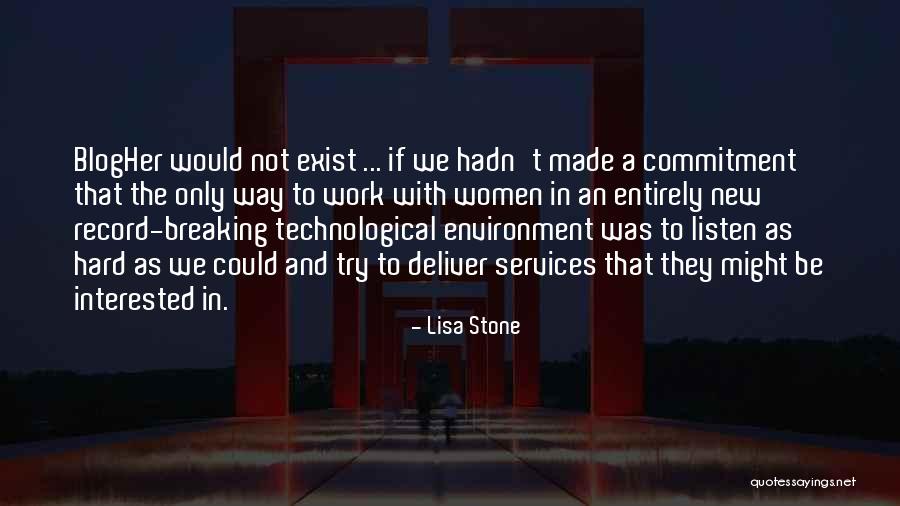 Best Work Environment Quotes By Lisa Stone