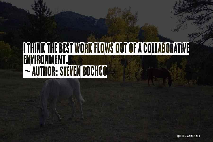 Best Work Environment Quotes By Steven Bochco