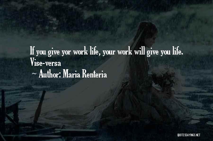 Best Work Ethic Quotes By Maria Renteria