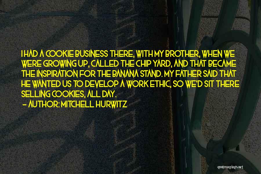 Best Work Ethic Quotes By Mitchell Hurwitz