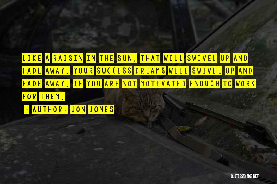 Best Work Motivational Quotes By Jon Jones