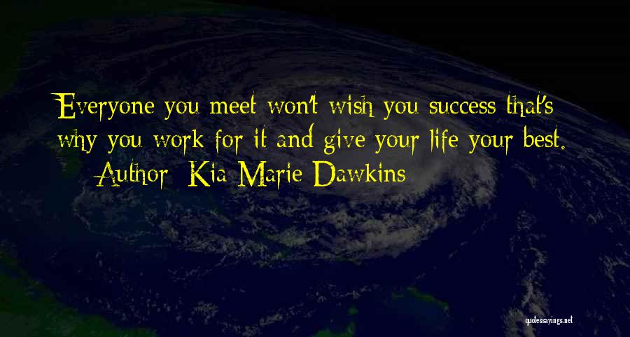 Best Work Motivational Quotes By Kia Marie Dawkins