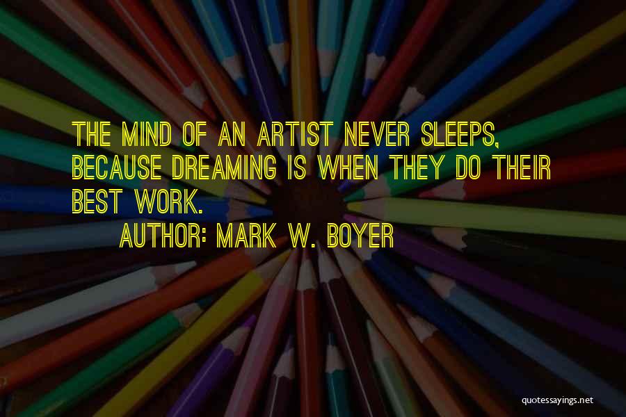 Best Work Motivational Quotes By Mark W. Boyer