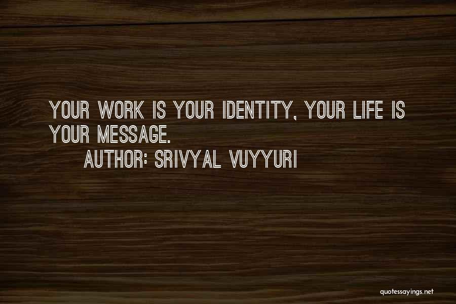 Best Work Motivational Quotes By Srivyal Vuyyuri