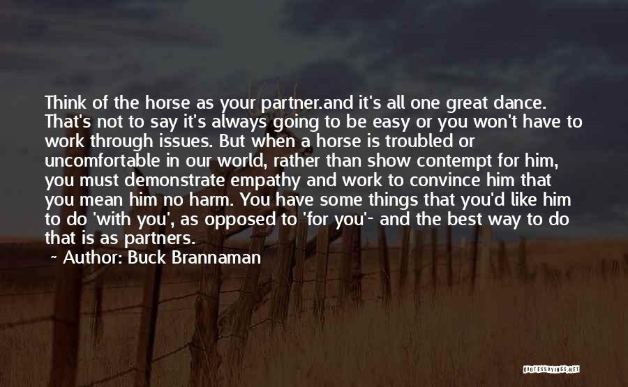 Best Work Partner Quotes By Buck Brannaman