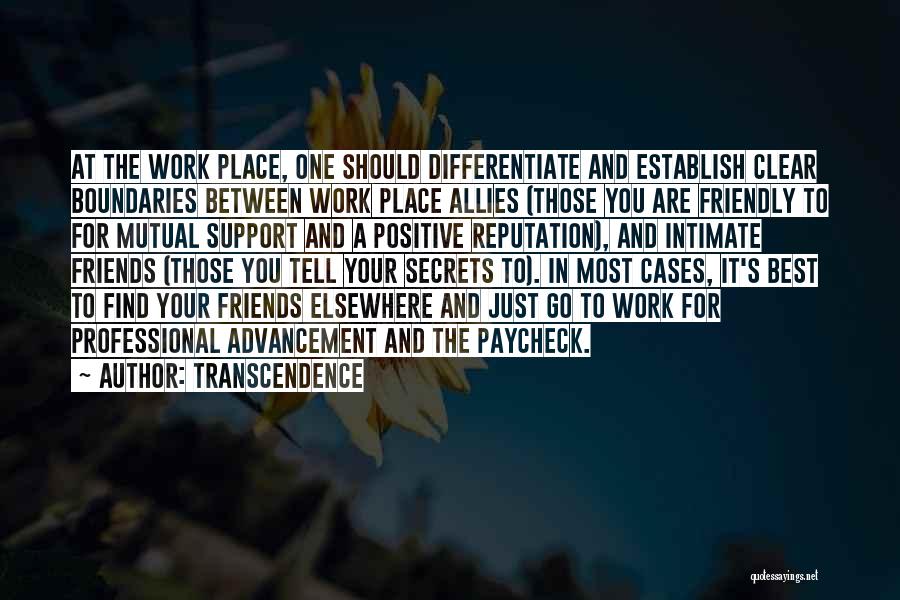 Best Work Place Quotes By Transcendence