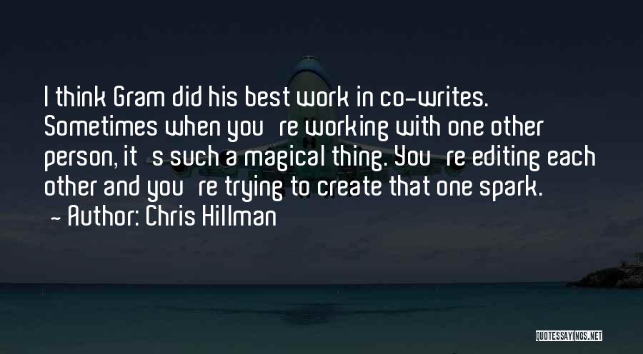 Best Work Quotes By Chris Hillman