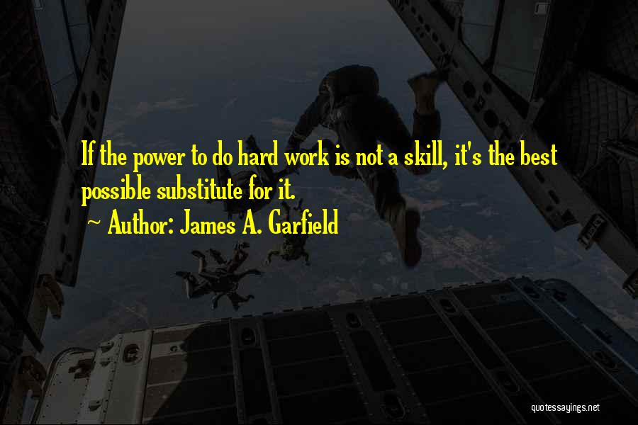 Best Work Quotes By James A. Garfield