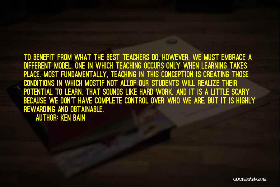 Best Work Quotes By Ken Bain