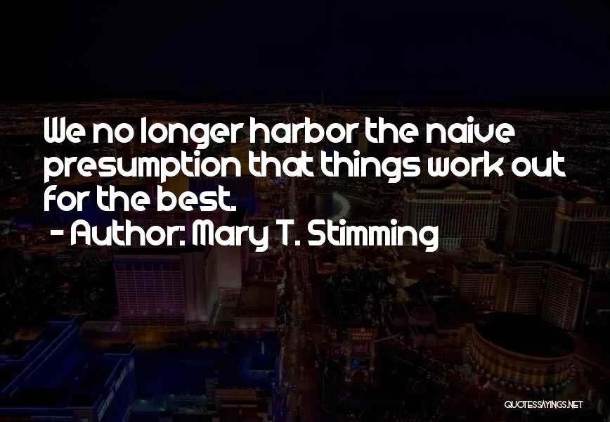 Best Work Quotes By Mary T. Stimming