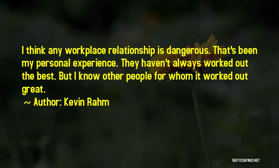 Best Workplace Quotes By Kevin Rahm