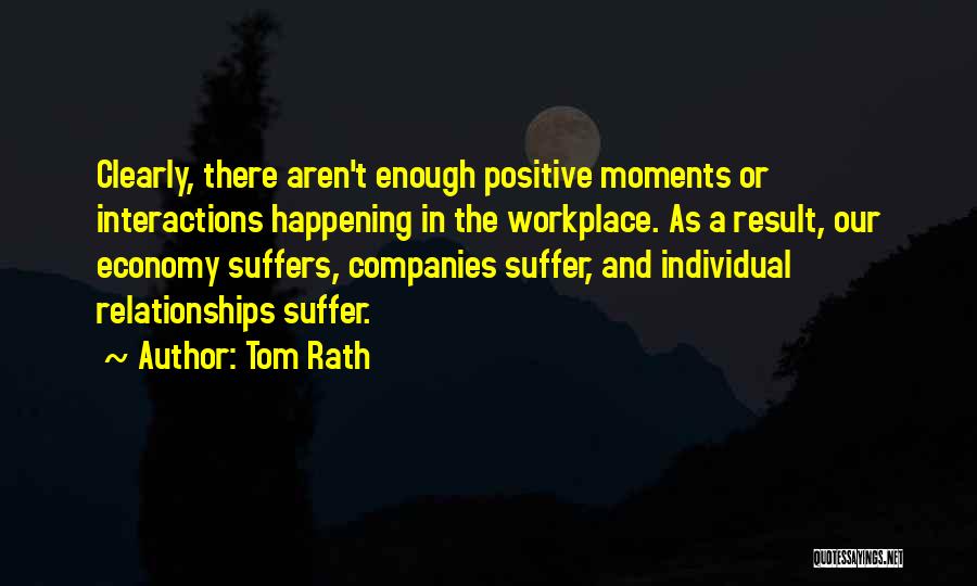 Best Workplace Quotes By Tom Rath