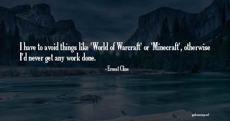 Best World Of Warcraft Quotes By Ernest Cline