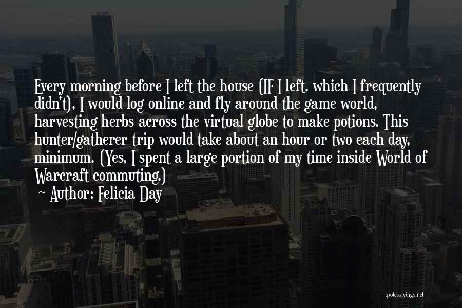 Best World Of Warcraft Quotes By Felicia Day