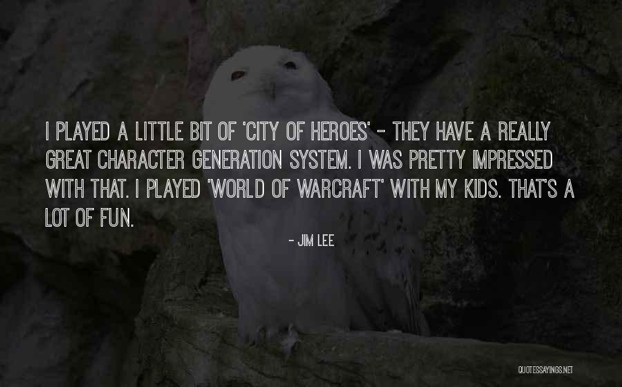 Best World Of Warcraft Quotes By Jim Lee