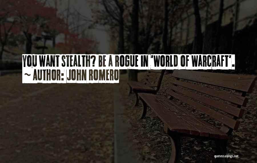 Best World Of Warcraft Quotes By John Romero