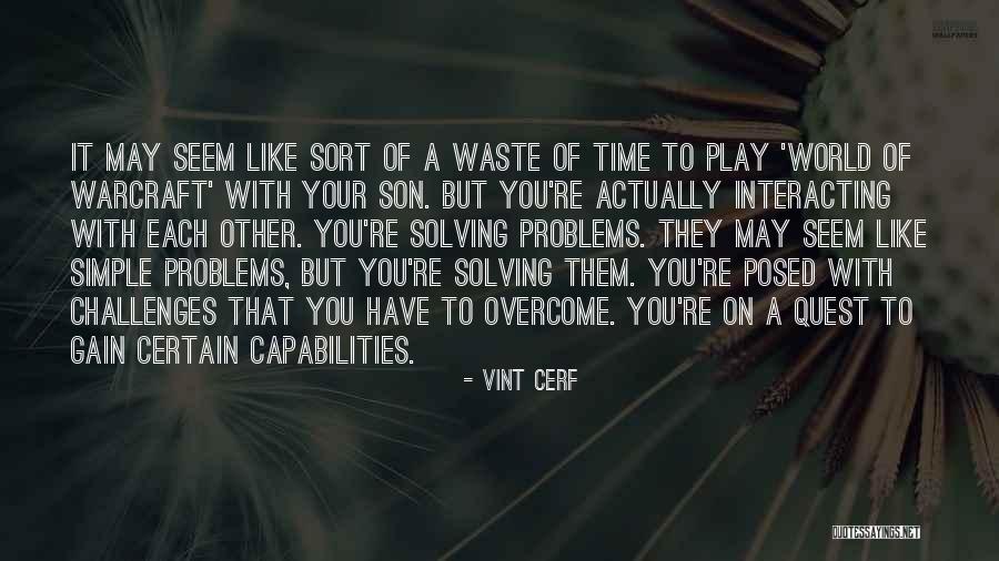 Best World Of Warcraft Quotes By Vint Cerf