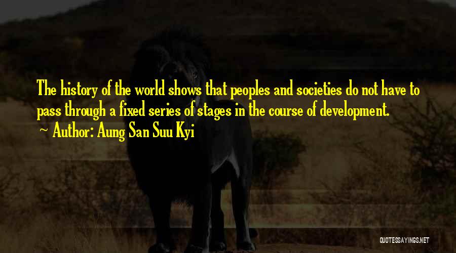 Best World Series Quotes By Aung San Suu Kyi