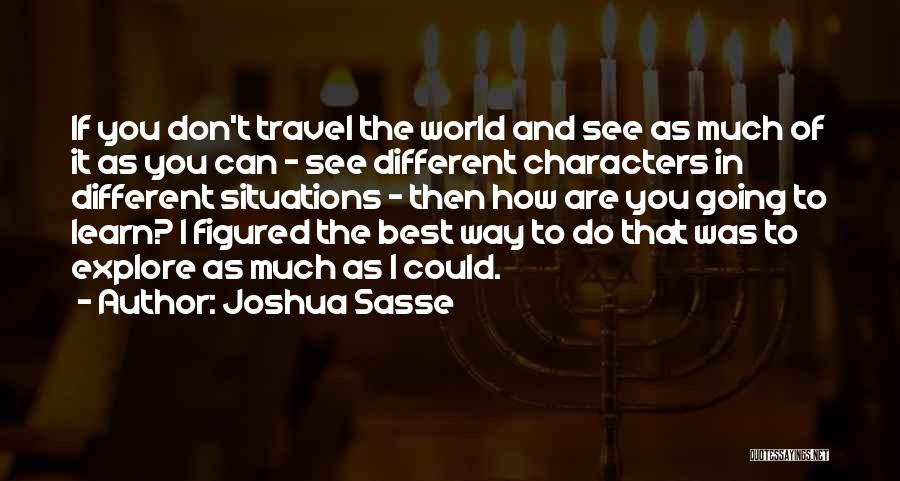 Best World Travel Quotes By Joshua Sasse