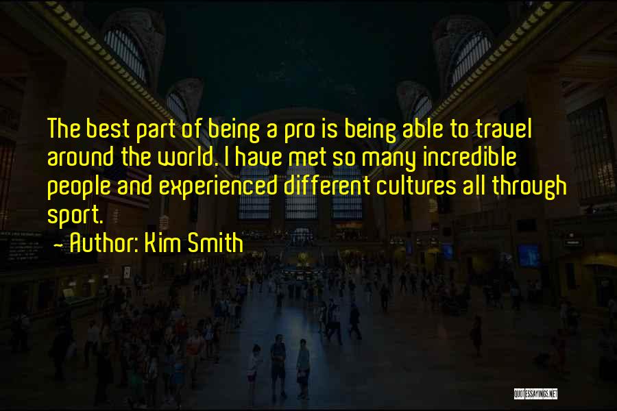 Best World Travel Quotes By Kim Smith