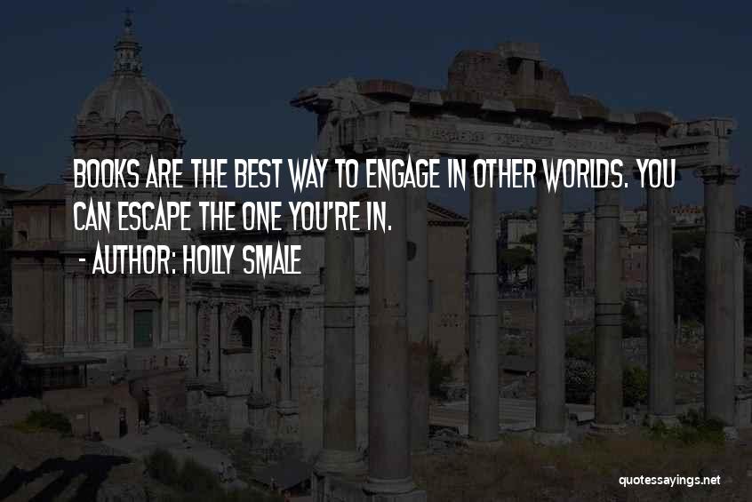 Best Worlds Quotes By Holly Smale