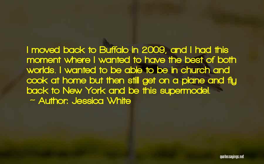 Best Worlds Quotes By Jessica White