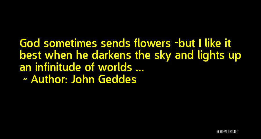 Best Worlds Quotes By John Geddes