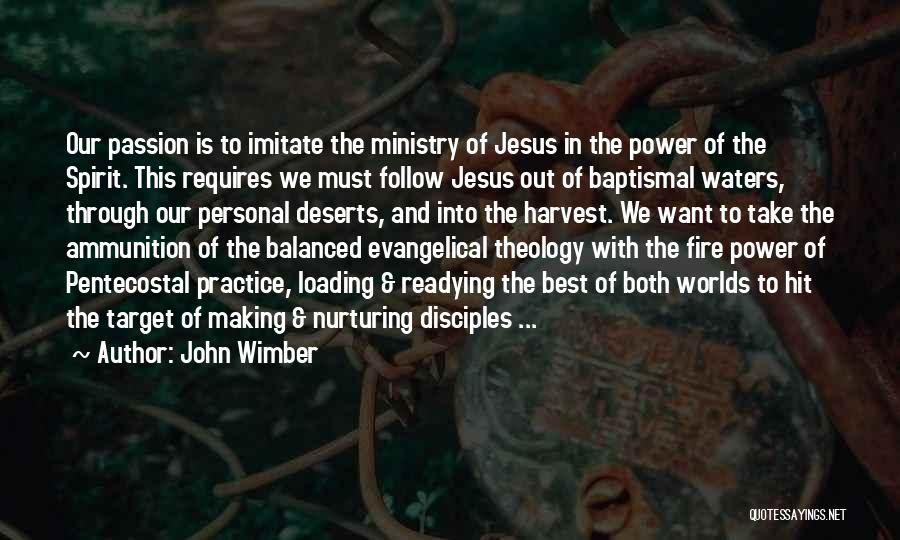 Best Worlds Quotes By John Wimber