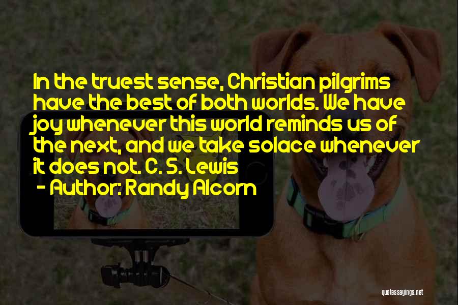 Best Worlds Quotes By Randy Alcorn