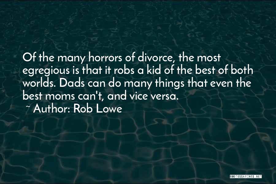 Best Worlds Quotes By Rob Lowe