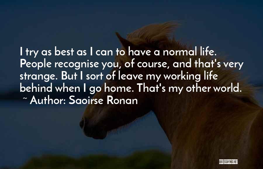 Best Worlds Quotes By Saoirse Ronan