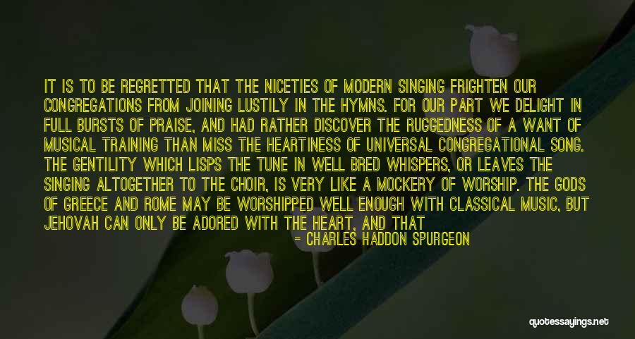 Best Worship Song Quotes By Charles Haddon Spurgeon