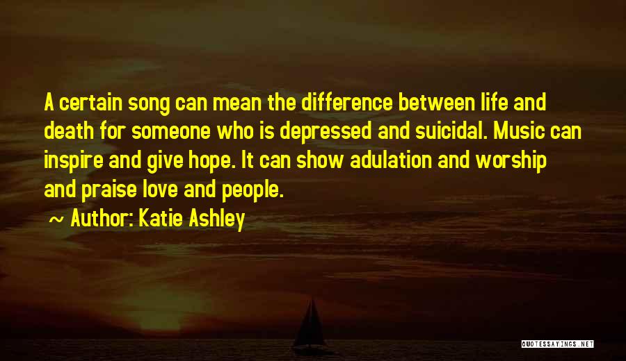 Best Worship Song Quotes By Katie Ashley